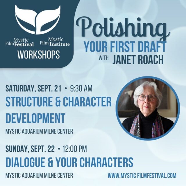 Polishing Your First Draft with Janet Roach - Mystic Film Festival Workshop